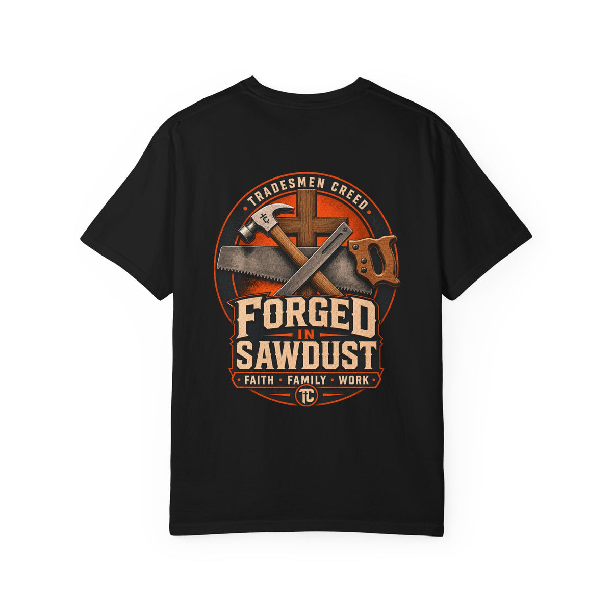 Forged in Sawdust T-Shirt