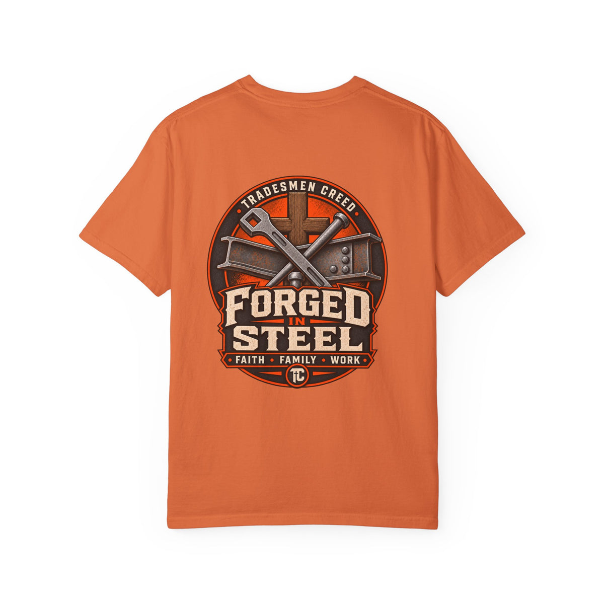 Forged in Steel Ironworkers T‑Shirt