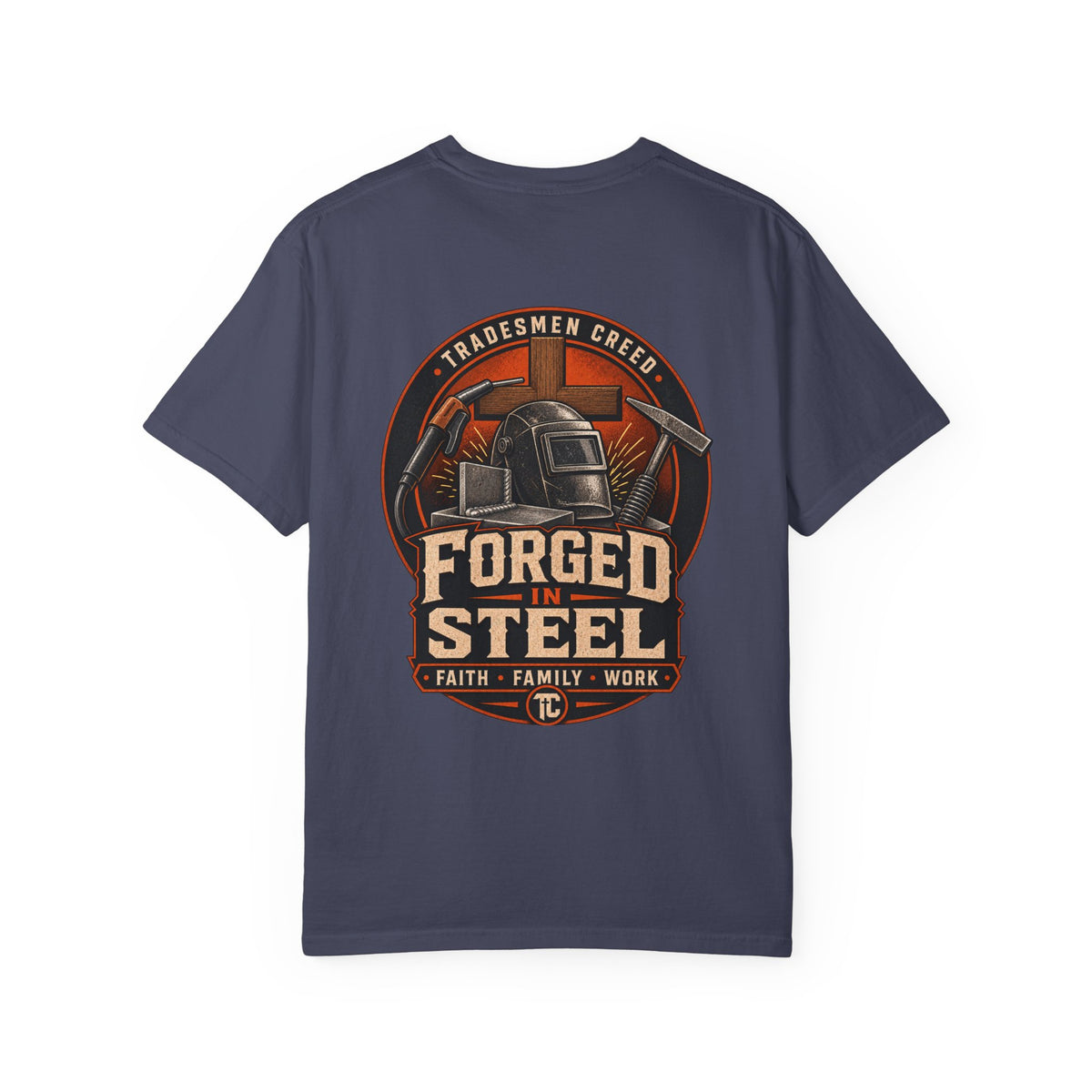 Forged In Steel Welder T-Shirt