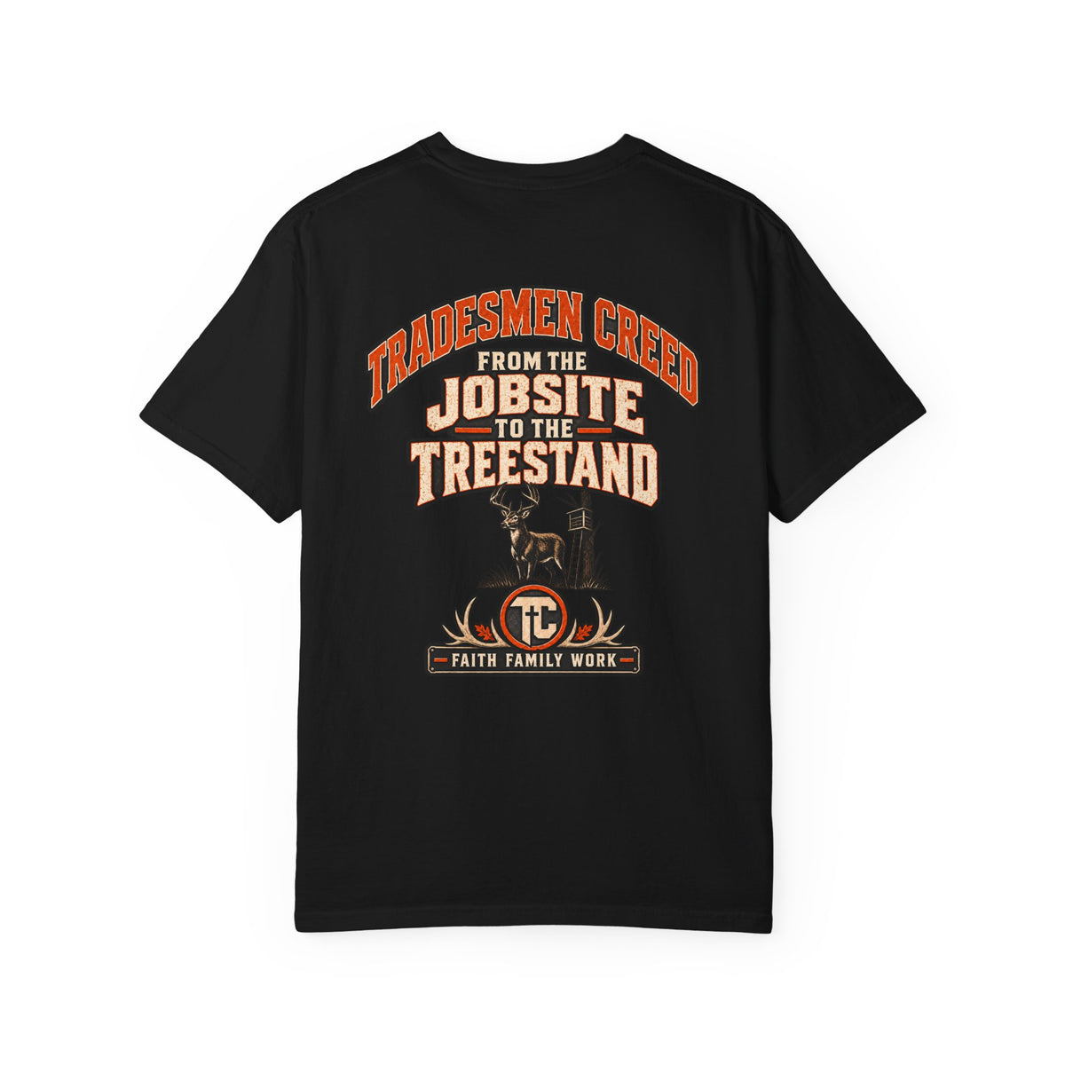 From the Jobsite to the Treestand T-Shirt