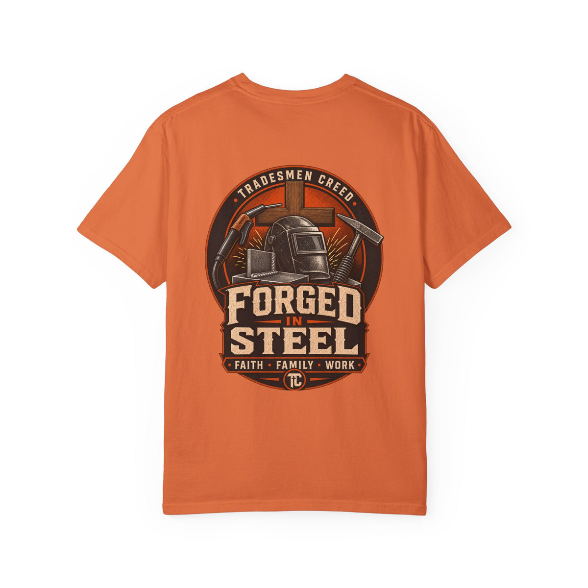Forged In Steel Welder T-Shirt