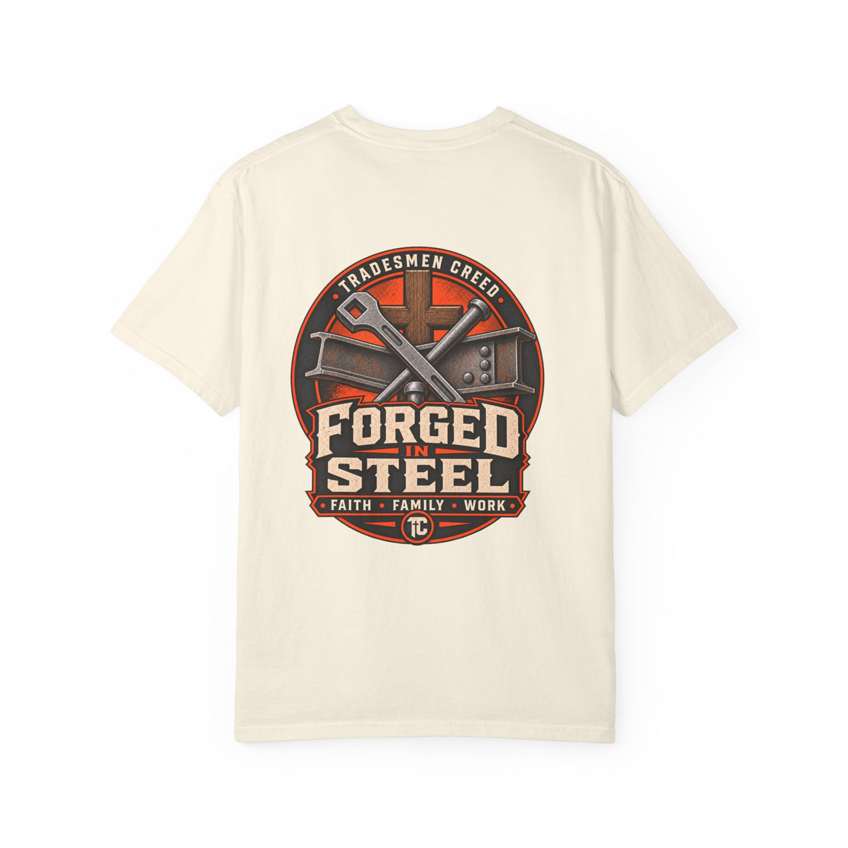 Forged in Steel Ironworkers T‑Shirt
