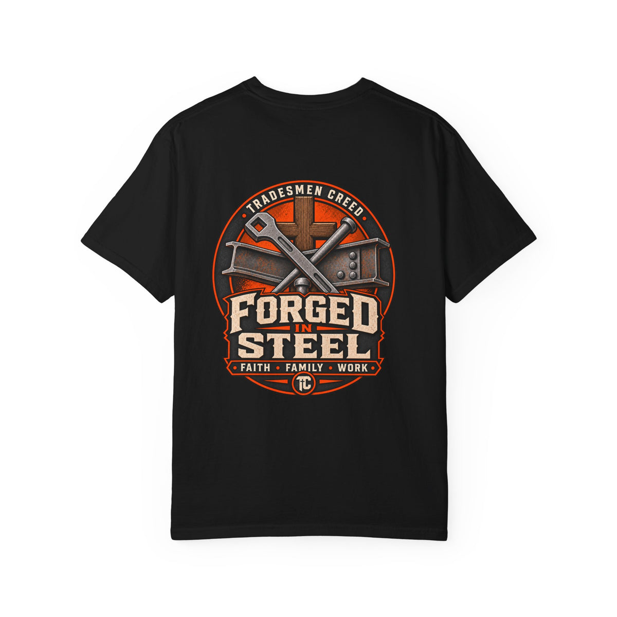 Forged in Steel Ironworkers T‑Shirt