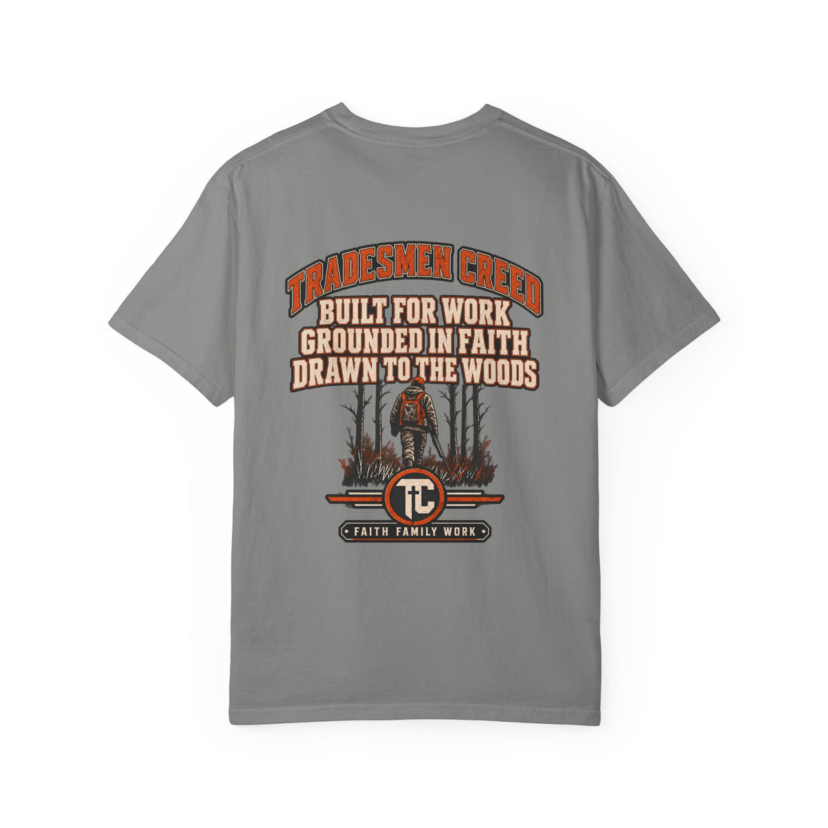 Built for Work, Grounded in Faith, Drawn to the Woods T-Shirt