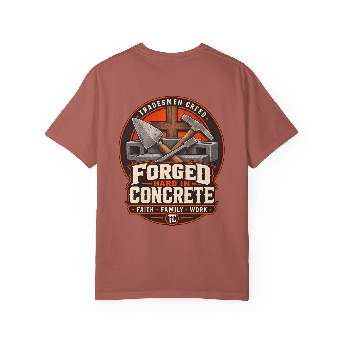 Forged Hard in Concrete T-Shirt