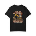I Play in the Dirt Excavator T-Shirt