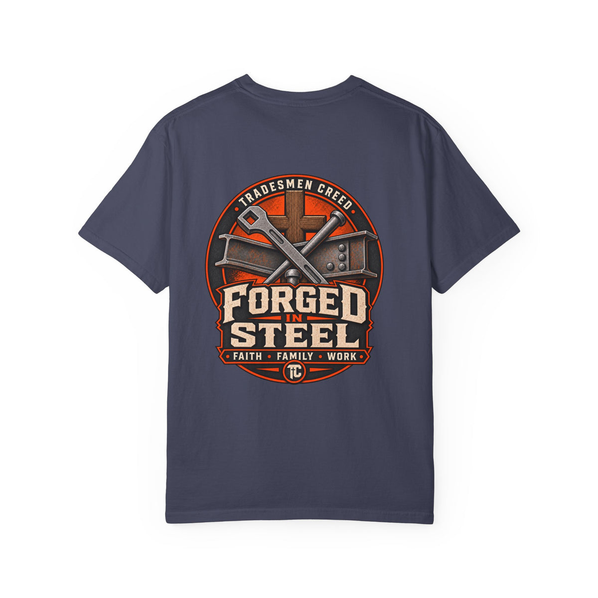 Forged in Steel Ironworkers T‑Shirt