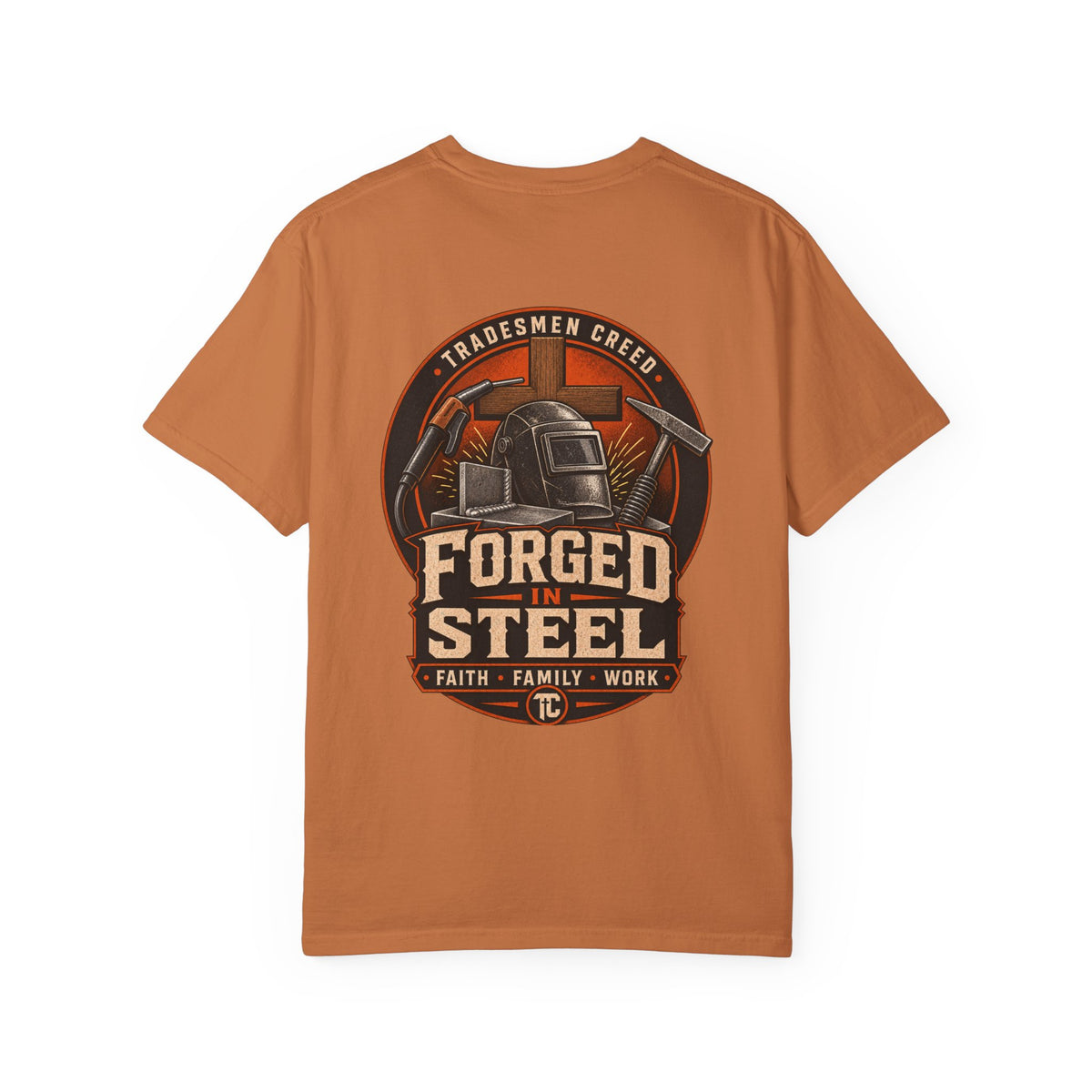 Forged In Steel Welder T-Shirt