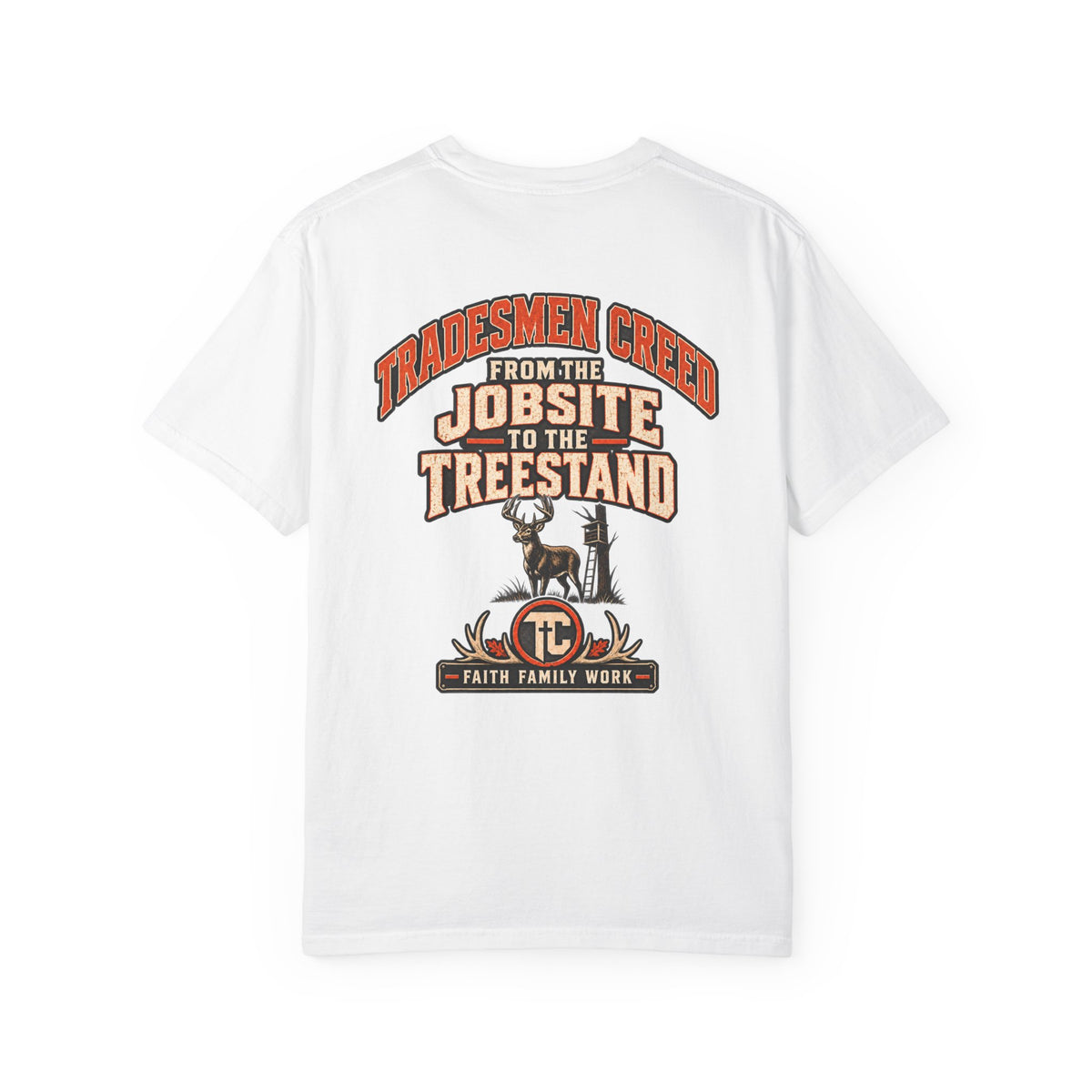 From the Jobsite to the Treestand T-Shirt