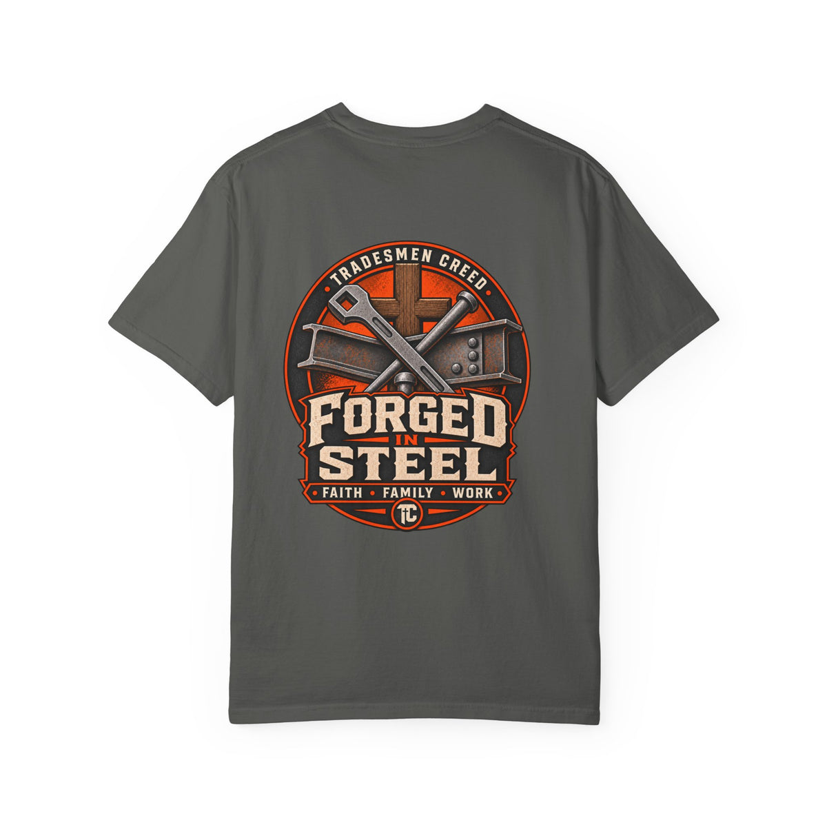 Forged in Steel Ironworkers T‑Shirt