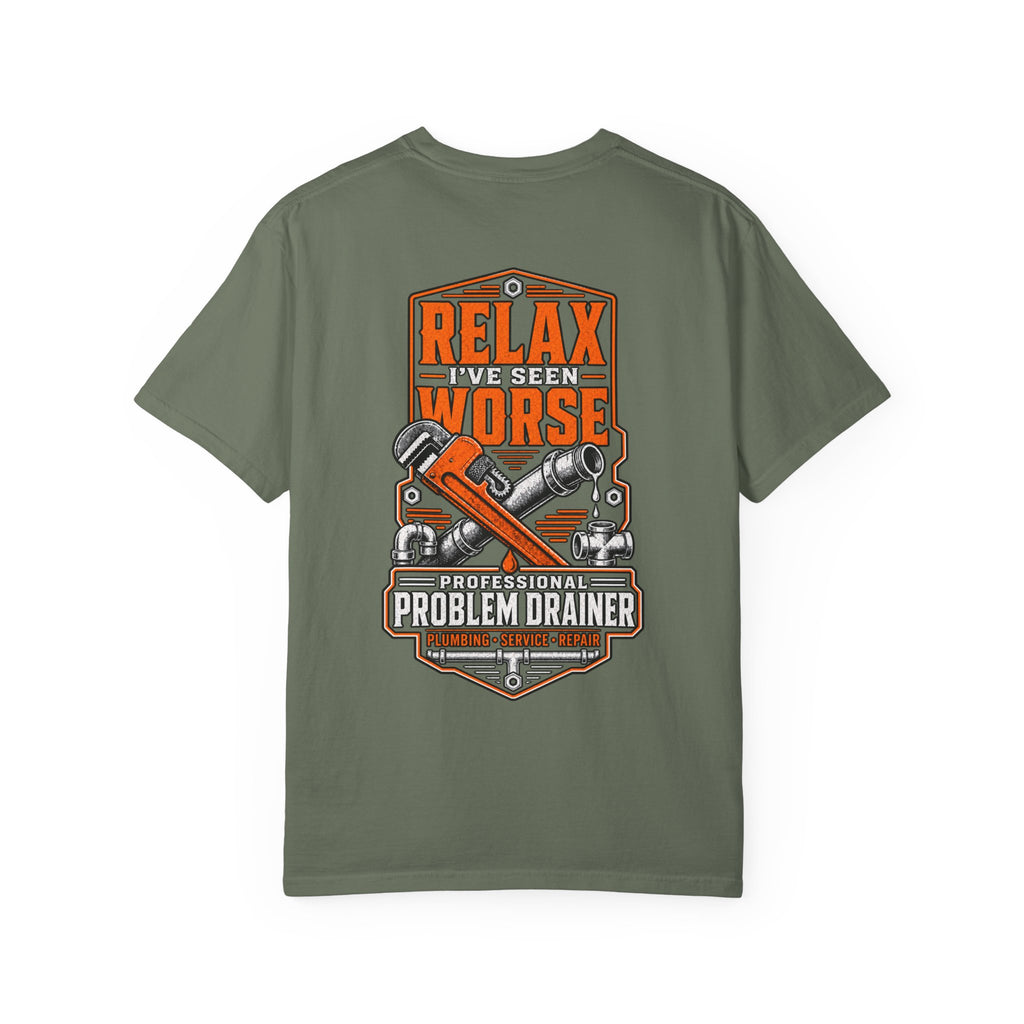 Relax I’ve Seen Worse T-Shirt