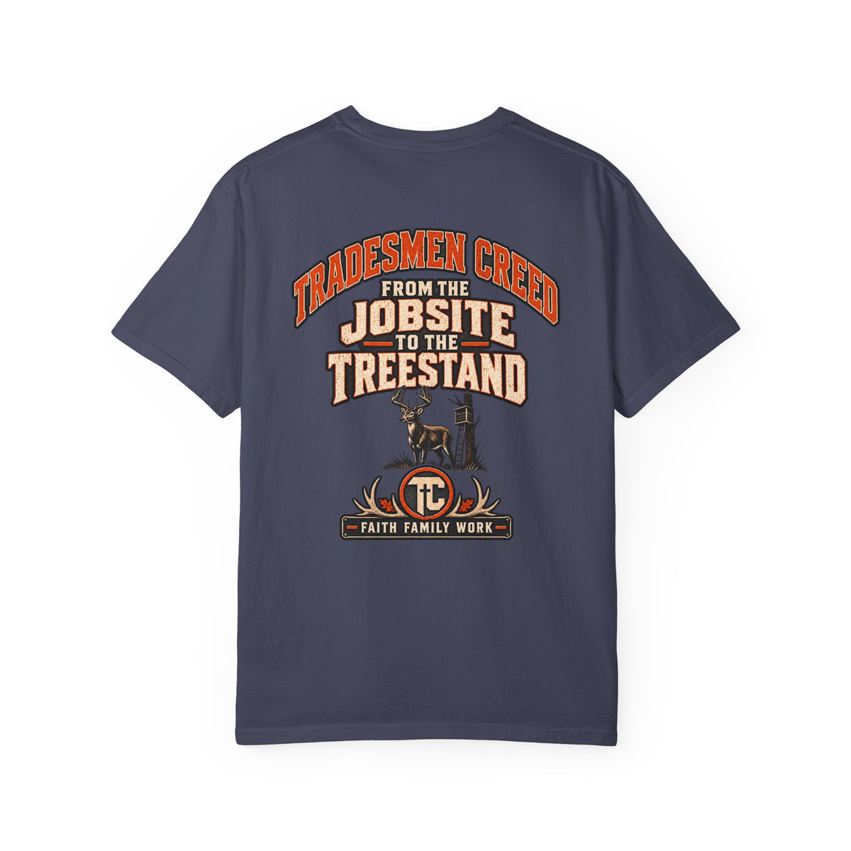 From the Jobsite to the Treestand T-Shirt