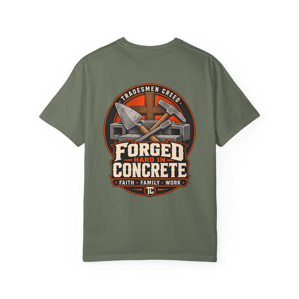 Forged Hard in Concrete T-Shirt