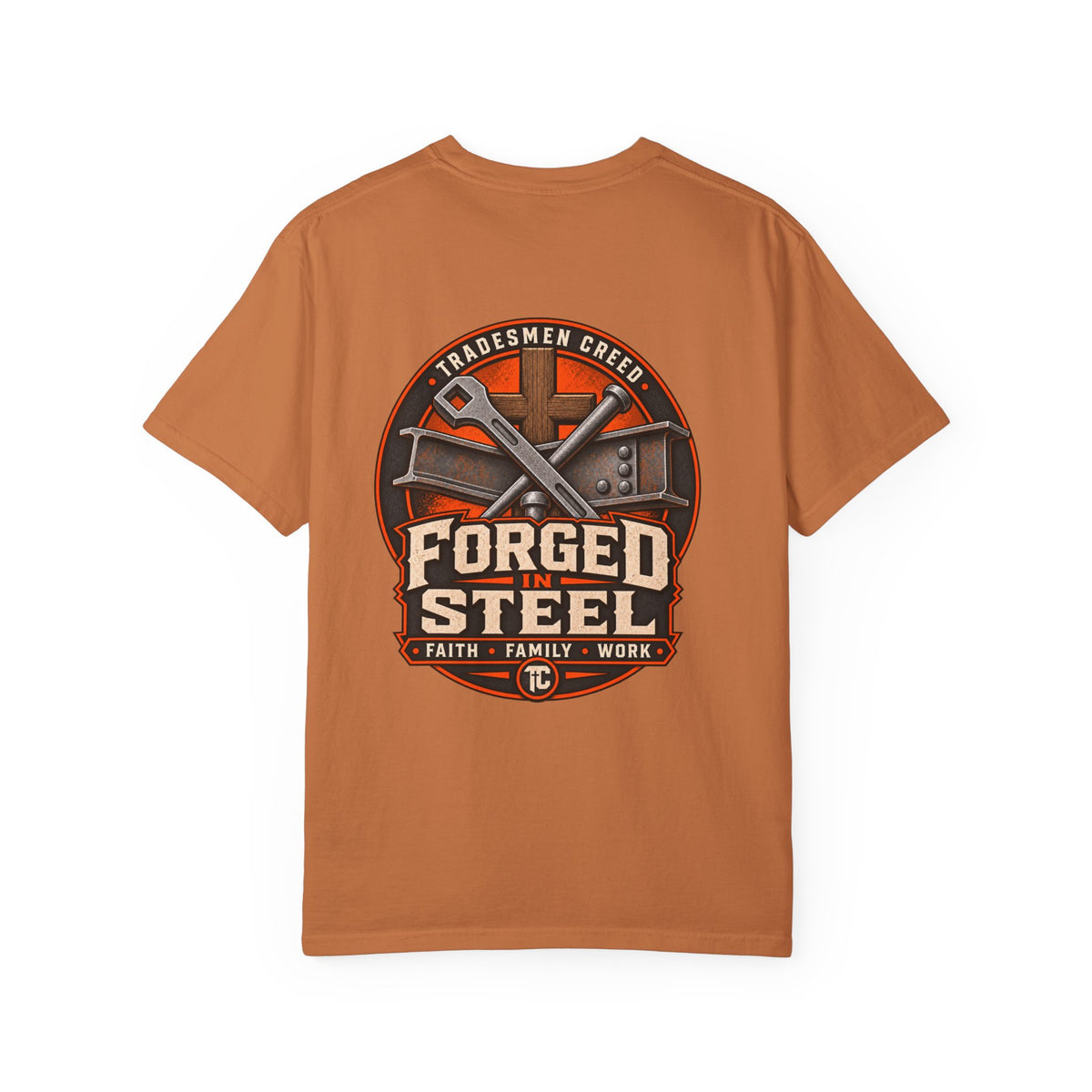 Forged in Steel Ironworkers T‑Shirt