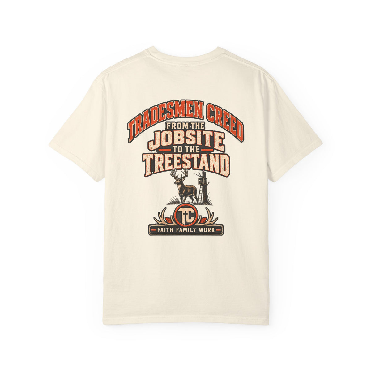 From the Jobsite to the Treestand T-Shirt