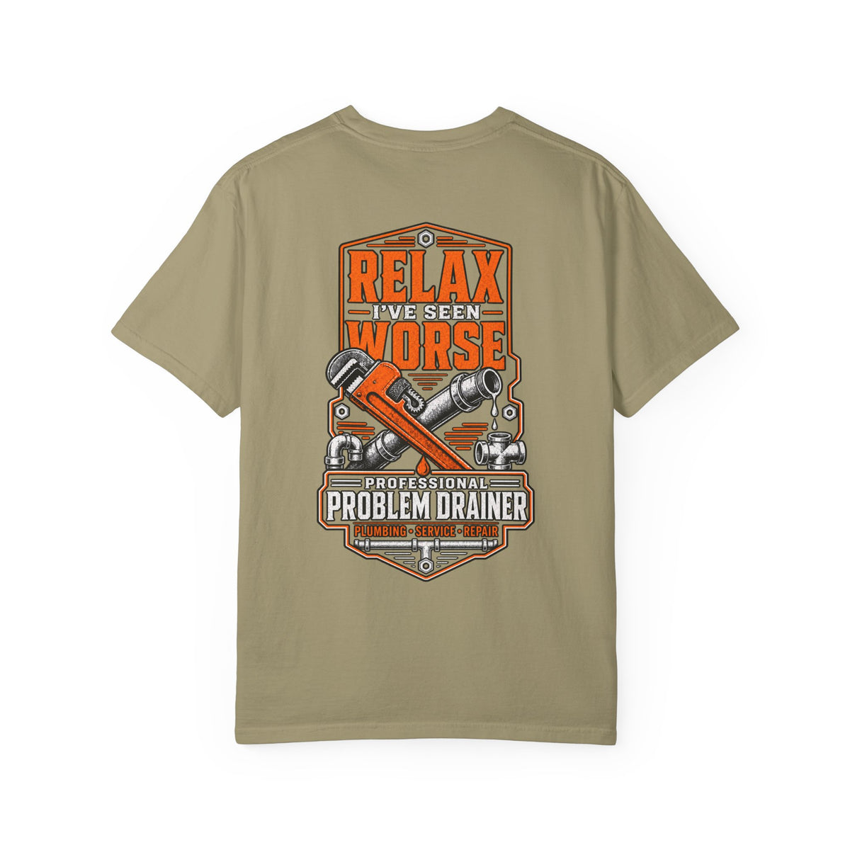 Relax I’ve Seen Worse T-Shirt
