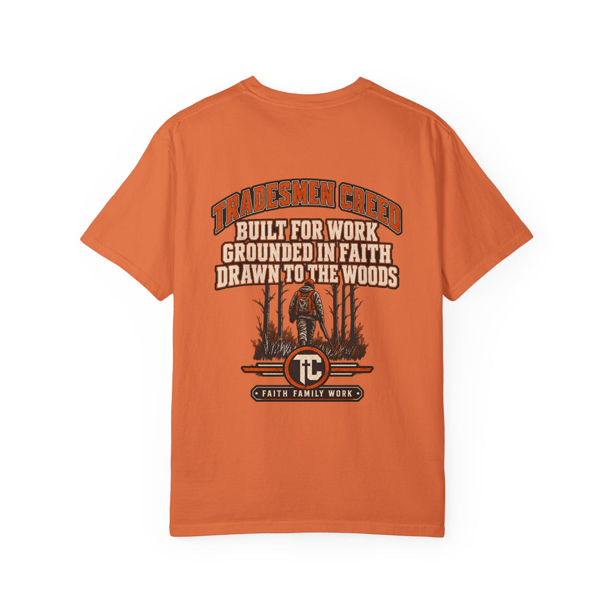 Built for Work, Grounded in Faith, Drawn to the Woods T-Shirt