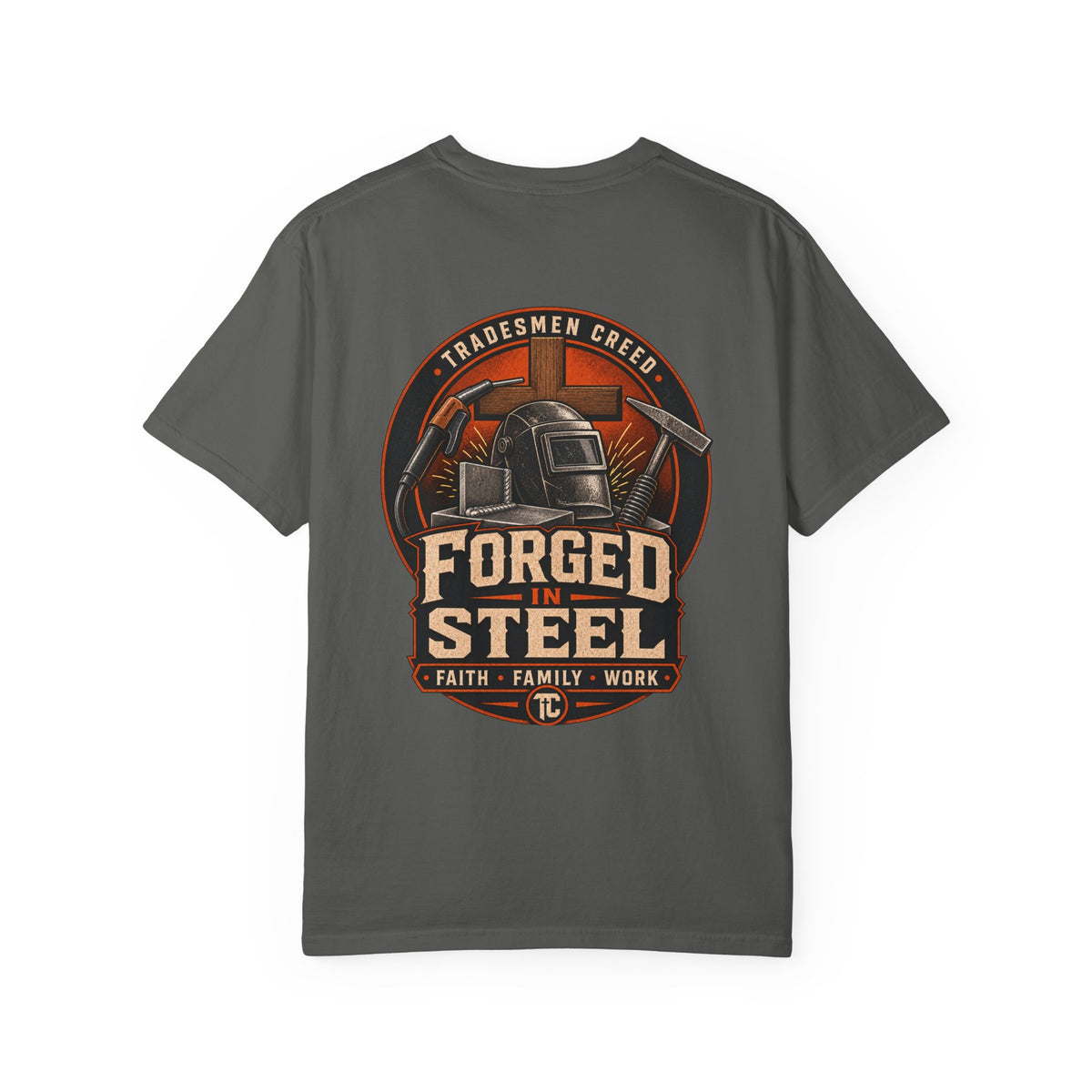 Forged In Steel Welder T-Shirt