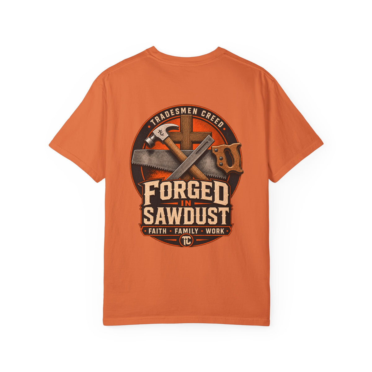 Forged in Sawdust T-Shirt