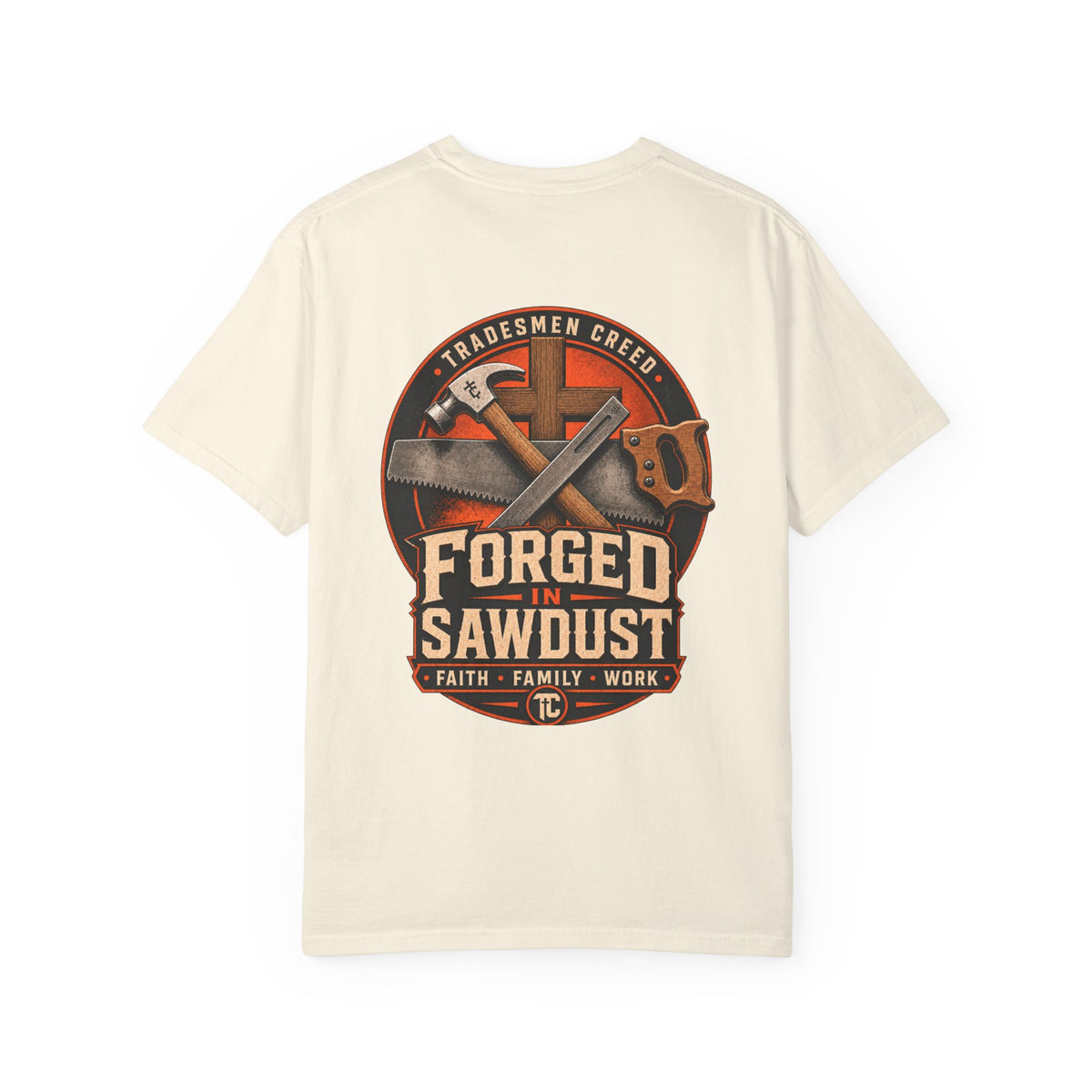 Forged in Sawdust T-Shirt